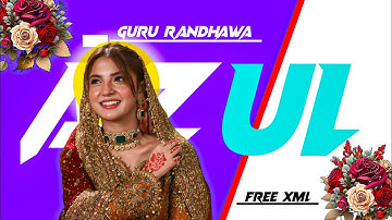 Azul✨ @GuruRandhawa || Ae Inspired Xml Preset || Alight Motion Preset|| Rewanta studio||