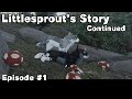 ROBLOX | Littlesprout's Story Continued #1