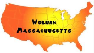 How to Say or Pronounce USA Cities — Woburn, Massachusetts