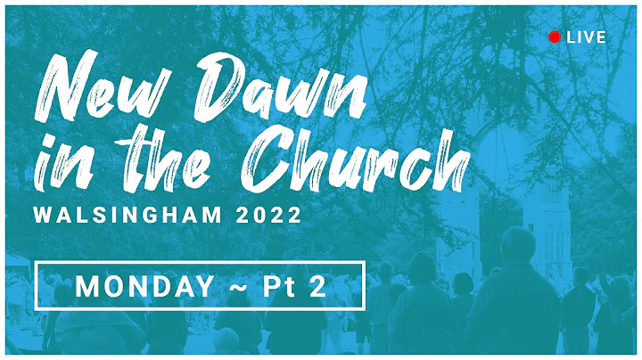 New Dawn 2022 ~ Monday 1st August | Part 2 | Sessi...