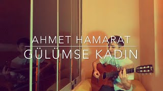 Ahmet Hamarat - Gülümse Kadın (Cover) Resimi