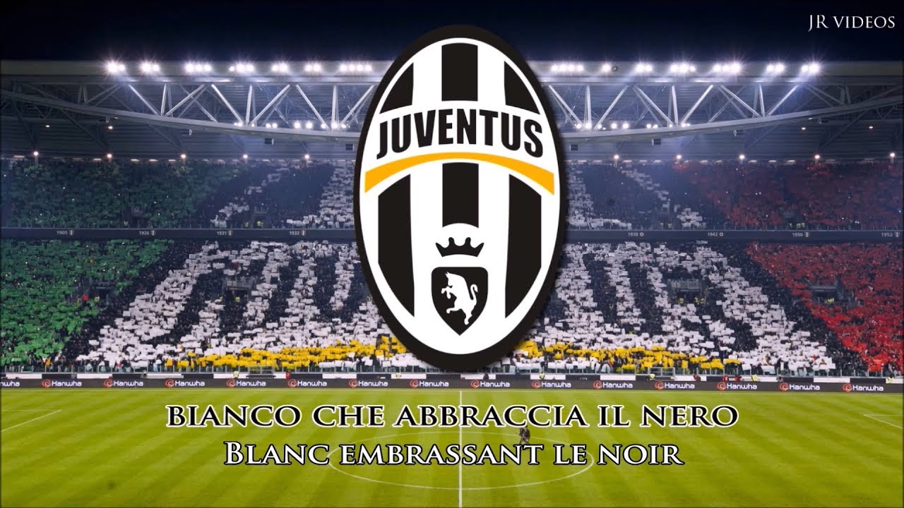 Lhymne De La Juventus Itfr Paroles Anthem Of Juventus Fc French