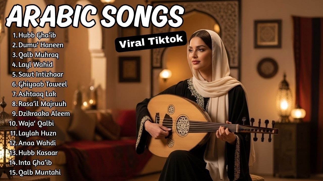 New Trending Arabic Song – Lagu Arab Viral Tiktok Terbaru Full Playlist