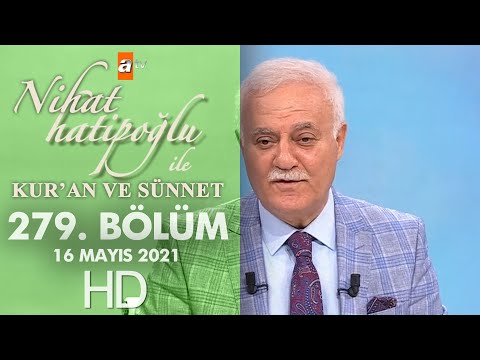 Nihat Hatipoğlu ile Kur'an ve Sünnet - 16 Mayıs 2021