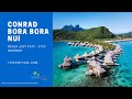 Conrad Bora Bora Nui Resort - 5 Star Resort Overview - Tahiti by Carl