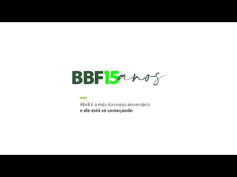 Estamos no mês de aniversário da BBF - BBF 15 anos - YouTube