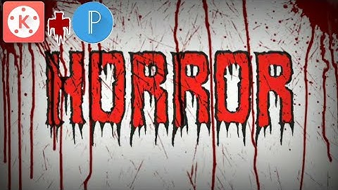 Horror Intro  Kinemaster+PixelLab Tutorial