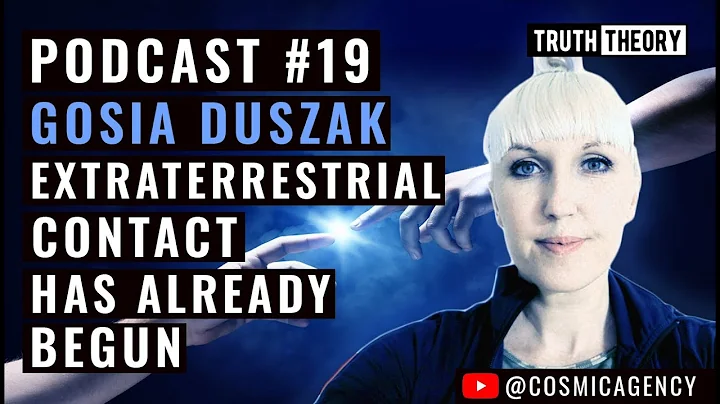 Truth Theory Podcast #19: Gosia Duszak - Extraterr...