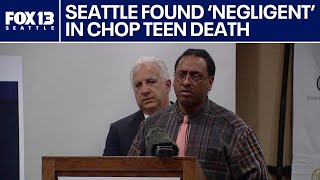 Jury finds Seattle negligent in teen's CHOP death | FOX 13 Seattle
