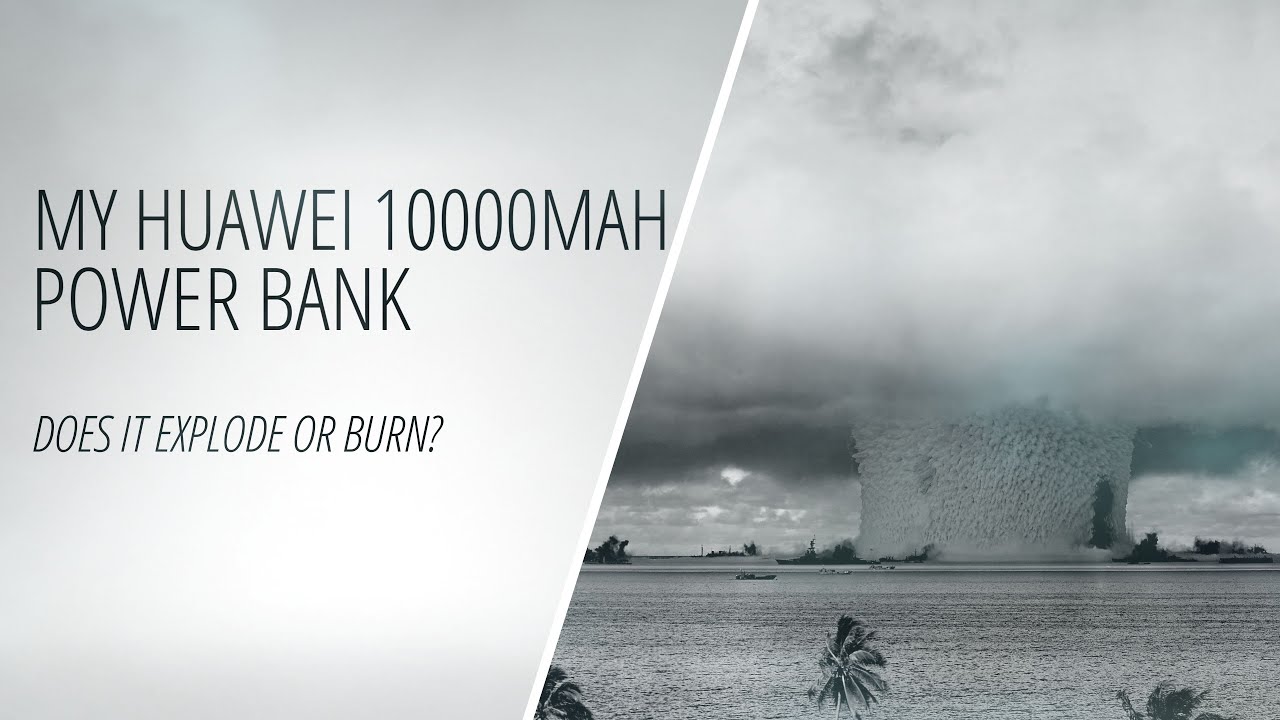 My Huawei 10000mAh Power Bank Issue. Does it Explode or Burn?