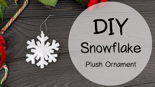 DIY Snowflake Felt Plush Ornament | CHRISTMAS DIY ❄️