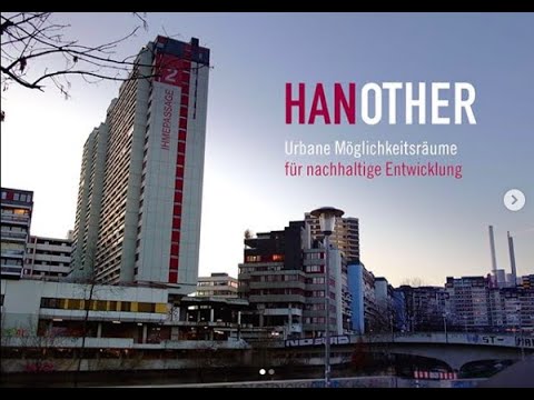 HANOTHER: Urbane Möglichkeitsräume für nachhaltige Entwicklung