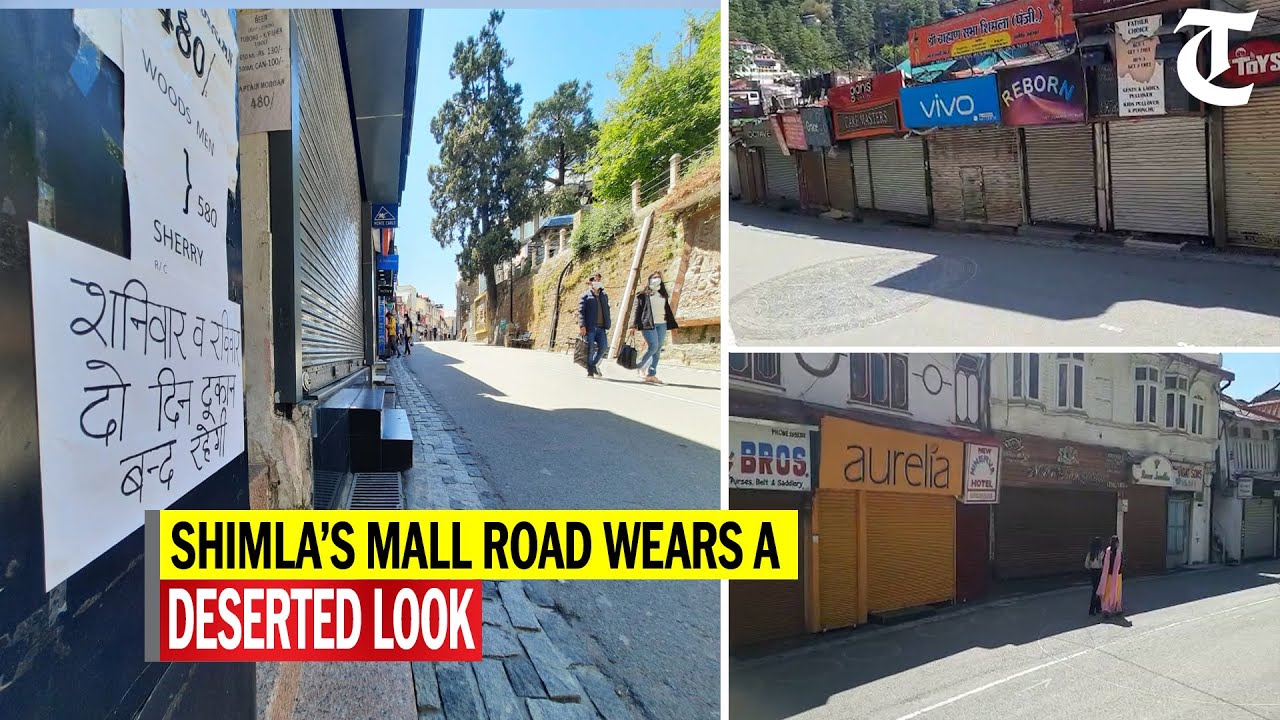 COVID-19: Shimla’s Mall Road wears a deserted look as shops closed on weekend