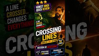 Crossing Lines Full Movie Review in Hindi #trailer #primevideo #thriller