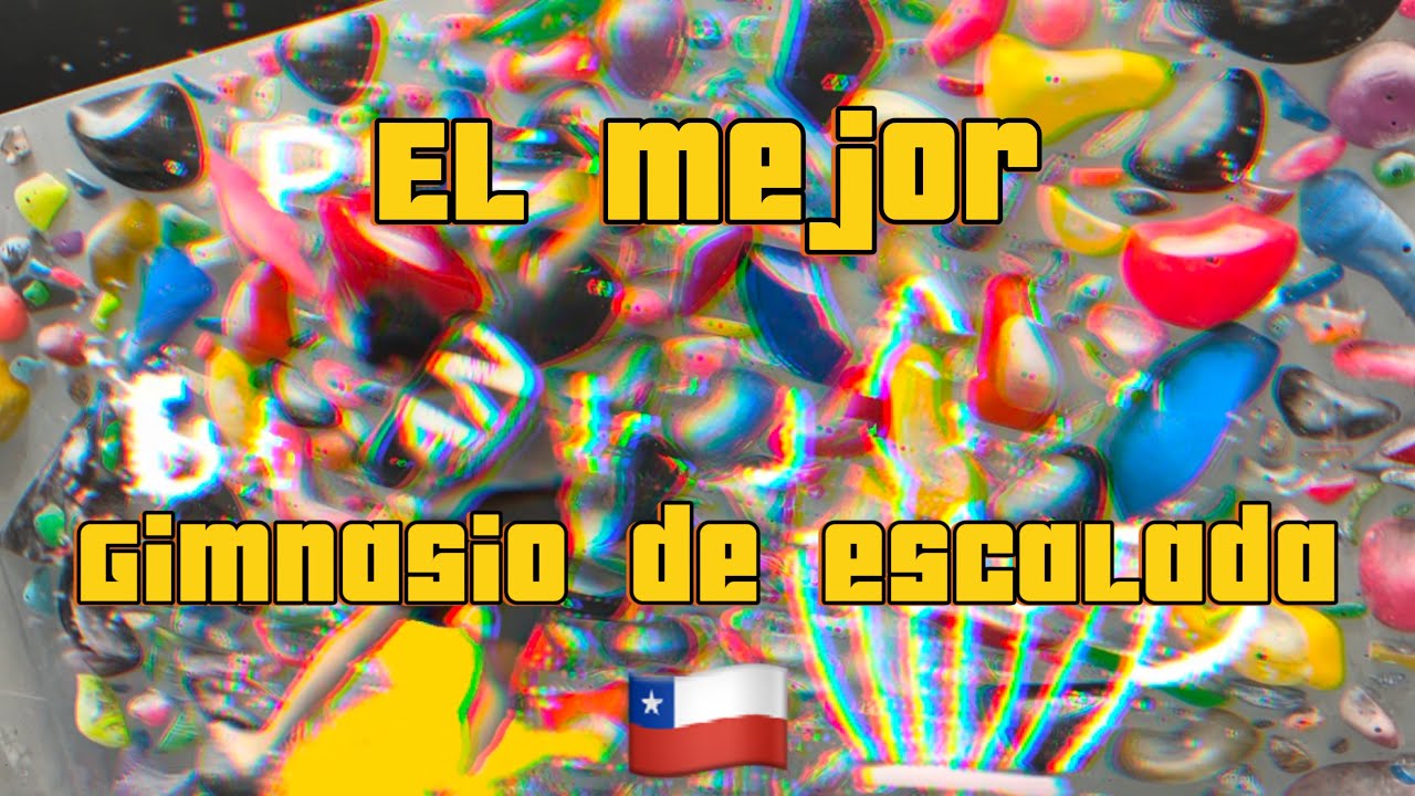 El mejor GYM de ESCALADA en CHILE! 🇨🇱