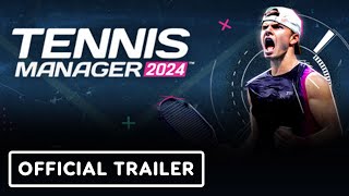 Tennis Manager 2024 - Official Gameplay Overview Trailer