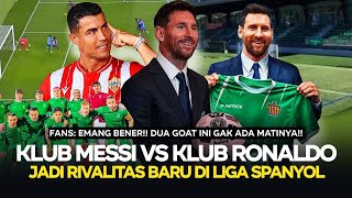 Ciptakan El Classico Baru Di Spanyol❗cara Gila Messi Saingi Ronaldo, Rivalitas 2 Goat Berlanjut?