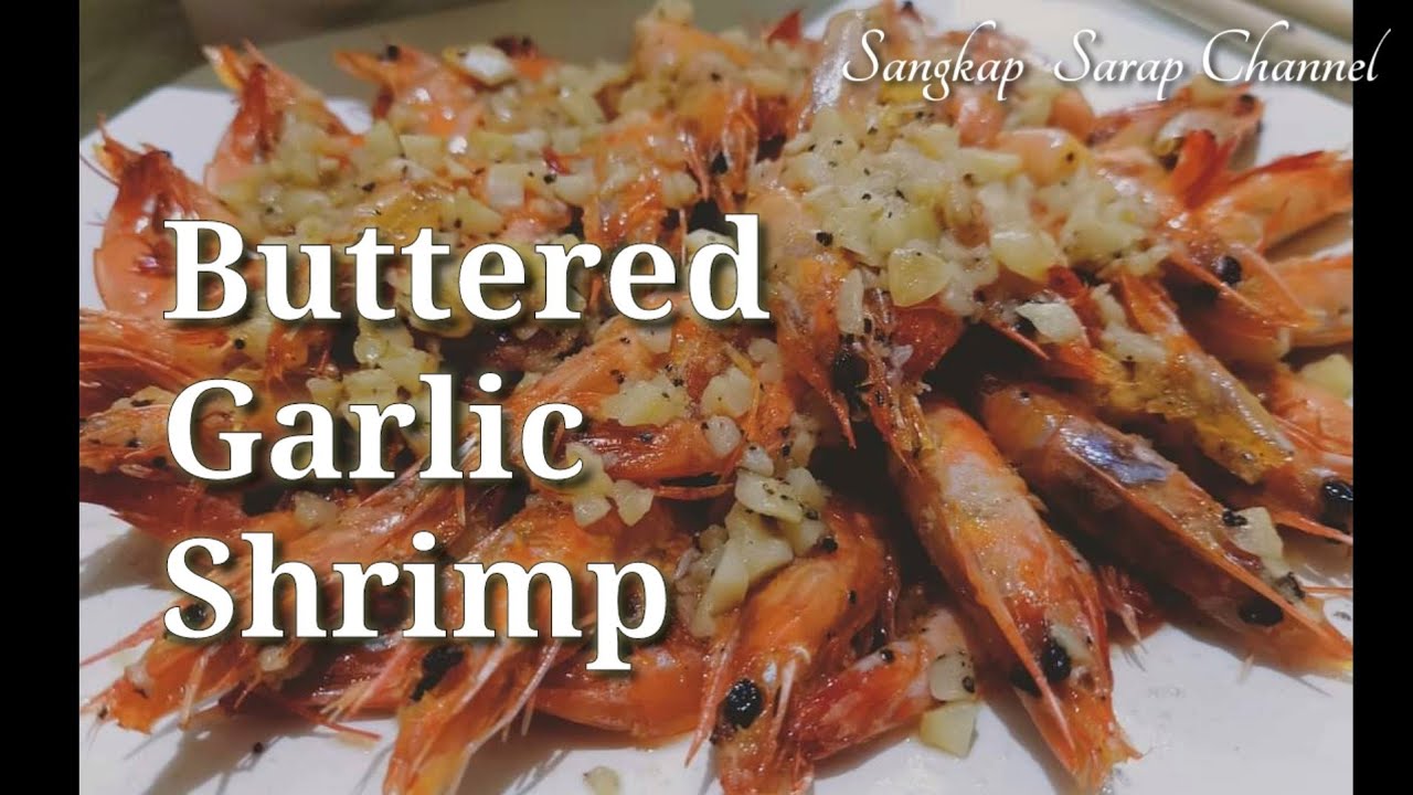 Paano Magluto ng Buttered Garlic Shrimp | Shrimp Recipe |How to Devein ...