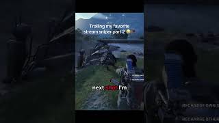 TROLLING MY FAVORITE STREAM SNIPER PART 2 😭😭😭