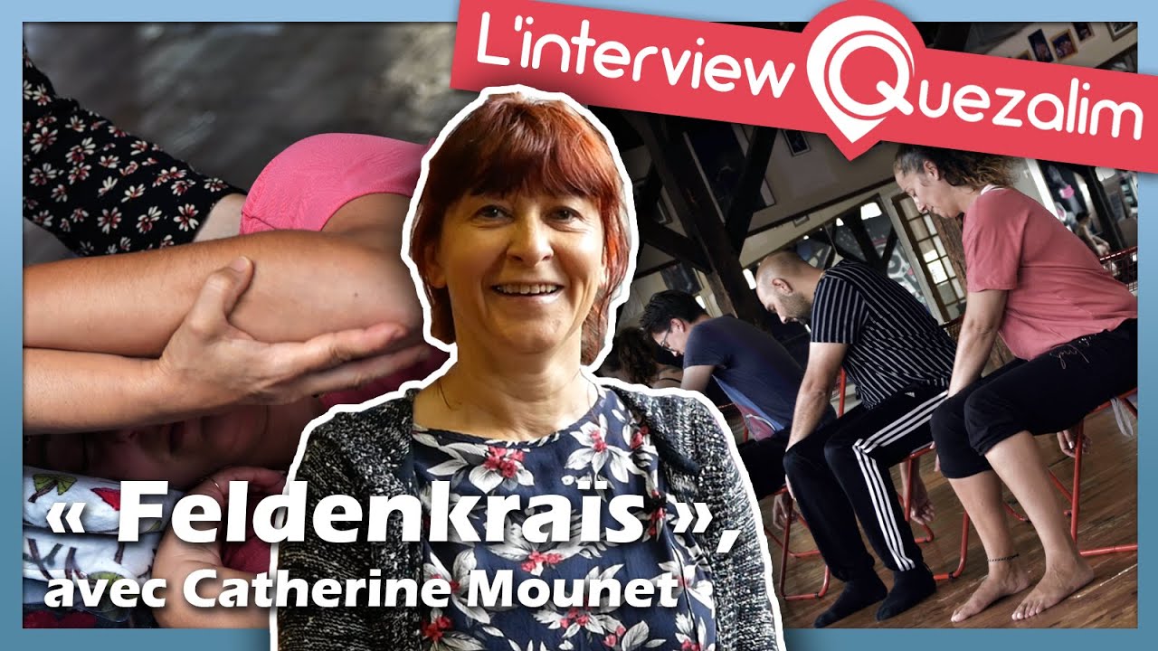 "Feldenkrais" avec Catherine Mounet - L'interview : Quezalim, Vivez Local !