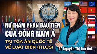 Nguyen Thi Lan Anh: First female judge from Southeast Asia at the International Tribunal for the ...