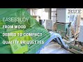 Ruf case study  from wood debris to compact quality briquettes