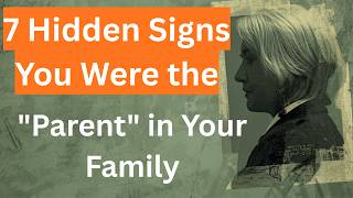 7 Hidden Signs You were the "Parent" in Your  Family