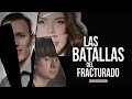 LAS BATALLAS DEL FRACTURADO