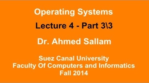 Operating Systems - نظم التشغيل - Lecture 4 Part 3\3