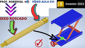 Aula 531 - Modelamento Eixo Roscado da Mesa Elevatória no Inventor 2023