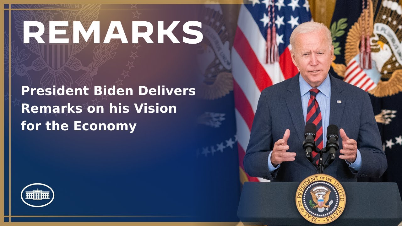 President Biden Delivers Remarks on his Vision for the Economy