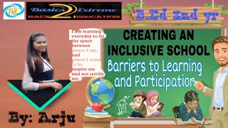 Barriers to Learning & Participation  |Creating an Inclusive education | B.Ed 2nd yr.| By-Arju Ma'am
