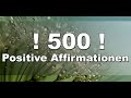 🔉 500 POSITIVE Affirmationen + Schumann Frequenz 7.83 Hz