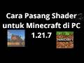 Cara Pasang Shader untuk Minecraft di PC 1.21.7 – Panduan Lengkap