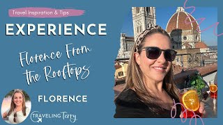 Florence From the Rooftops: A Food and Drink Tour You Can't Miss