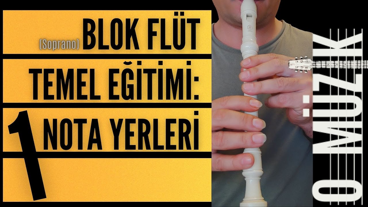BLOK FLÜTTE NOTA YERLERİ (O MÜZİK) YouTube