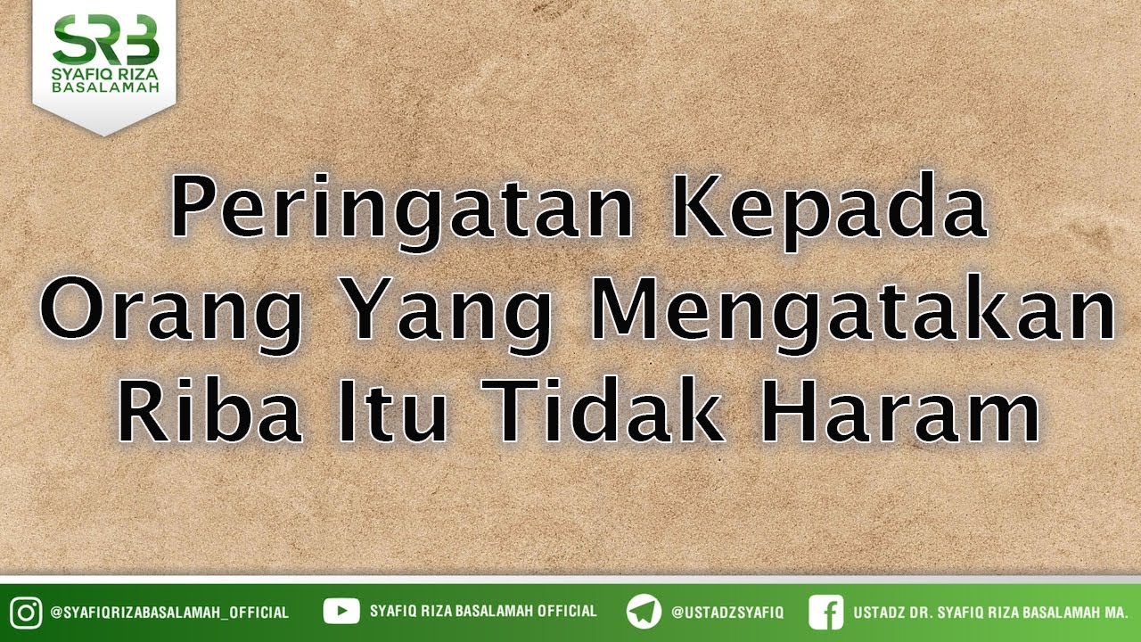 Peringatan Kepada Orang Yang Mengatakan Riba Itu Tidak Haram YouTube