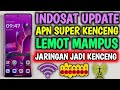 APN Indosat Tercepat Paling Stabil Jaringan Kembali MEMBARA Lemot LUMPUH