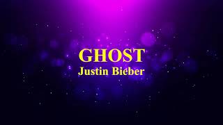 Justin Bieber - Ghost (lyrics)