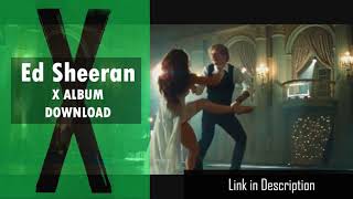 ED SHEERAN ALBUM DOWNLOAD (PLUS , multiply, DIVIDE)