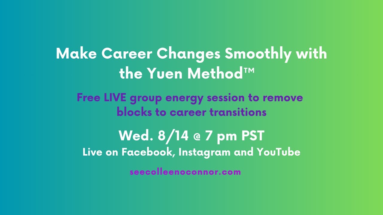 Make Career Changes Smoothly with the Yuen Method™ - Free group session
