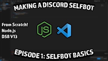 Making a Discord Selfbot from SCRATCH! Episode 1: Basics