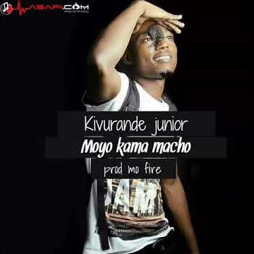 Junior kivurande - Moyo Kama Macho (official Audio)