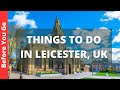 Leicester england travel guide 15 best things to do in leicester uk