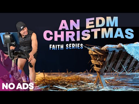 An EDM Christmas | NO ADS | Road to Bethlehem | Faith Series SPIN Class | 2 of 2