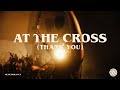 At The Cross Thank You Legacy Nashville mp3