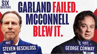 Why Wasn’t Trump Prosecuted for January 6? | Six Questions with Steven Beschloss and George Conway