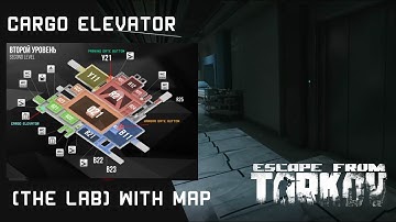 Cargo Elevator Exit Location (The Lab) With Map - Escape From Tarkov