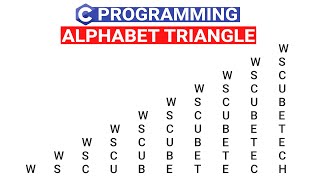 Alphabet Triangle Pattern in C Language | Write a Program in C to Print Alphabet Triangle Pattern