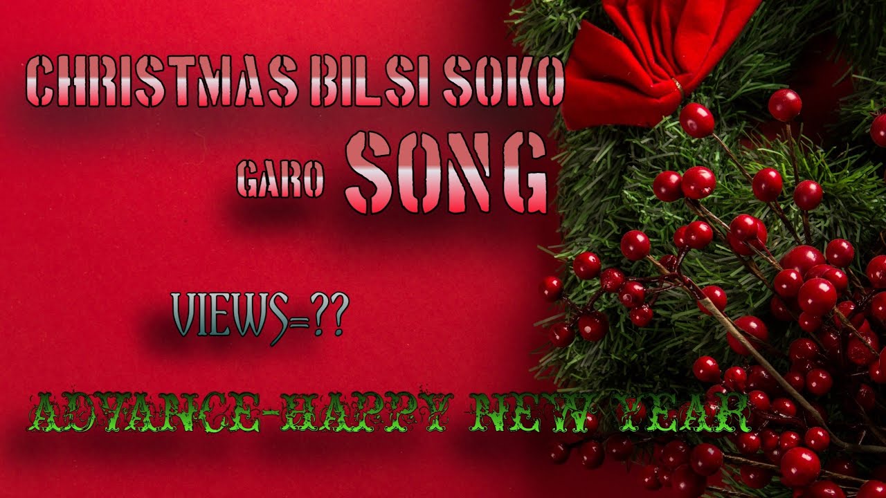 CHRISTMAS BILSI SOKO||GARO SONG×LYRICS√